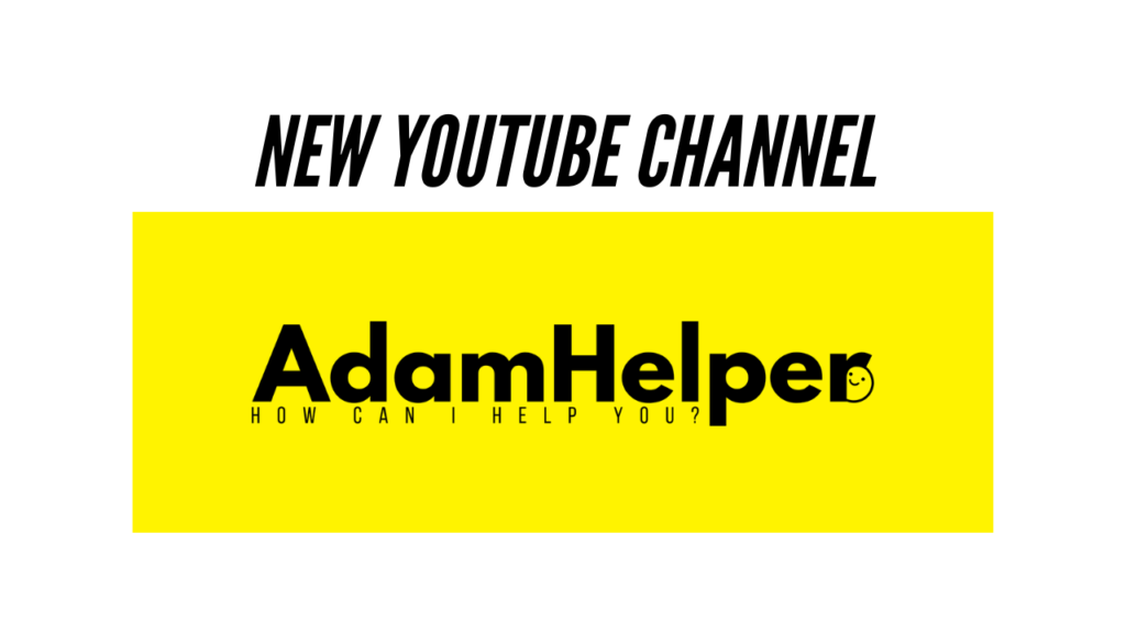 New AdamHelper Youtube channel for handyman and general labor tips and tricks videos 2021 2022 2