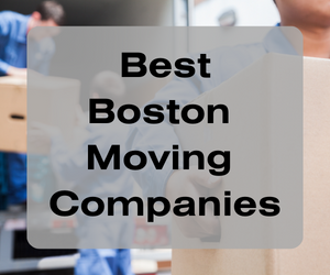 the best Moving Companies in Boston